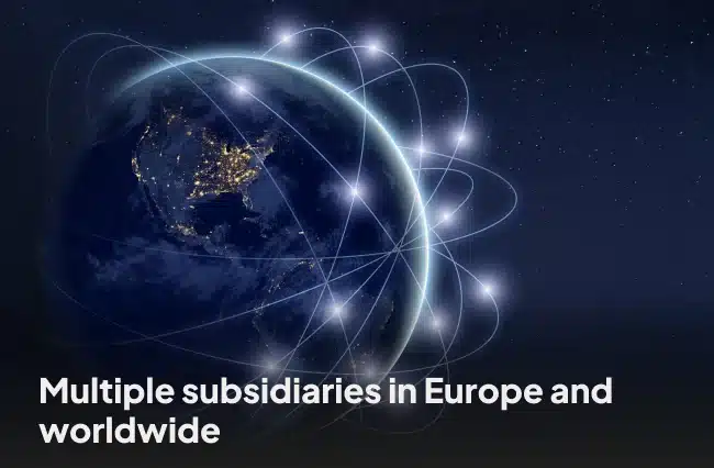 Multiple subsidiaries in Europe and worldwide
