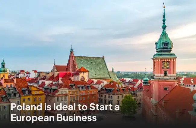 Why Poland Is The Best Place To Start A European Business