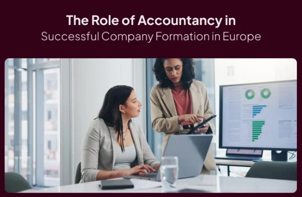 The Role of Accountancy in Successful Company Formation in Europe 600x393 1