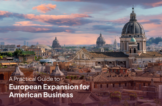 A Practical Guide to European Expansion for American Business
