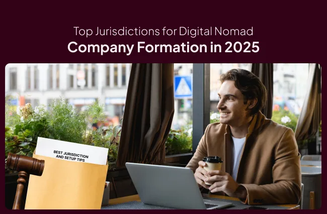 Top Jurisdictions for Digital Nomad Company Formation in 2025