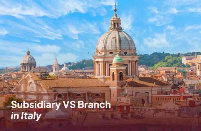 Key Differences Between a Branch and a Subsidiary in Italy