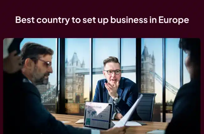 Best Country to Set Up Business in Europe